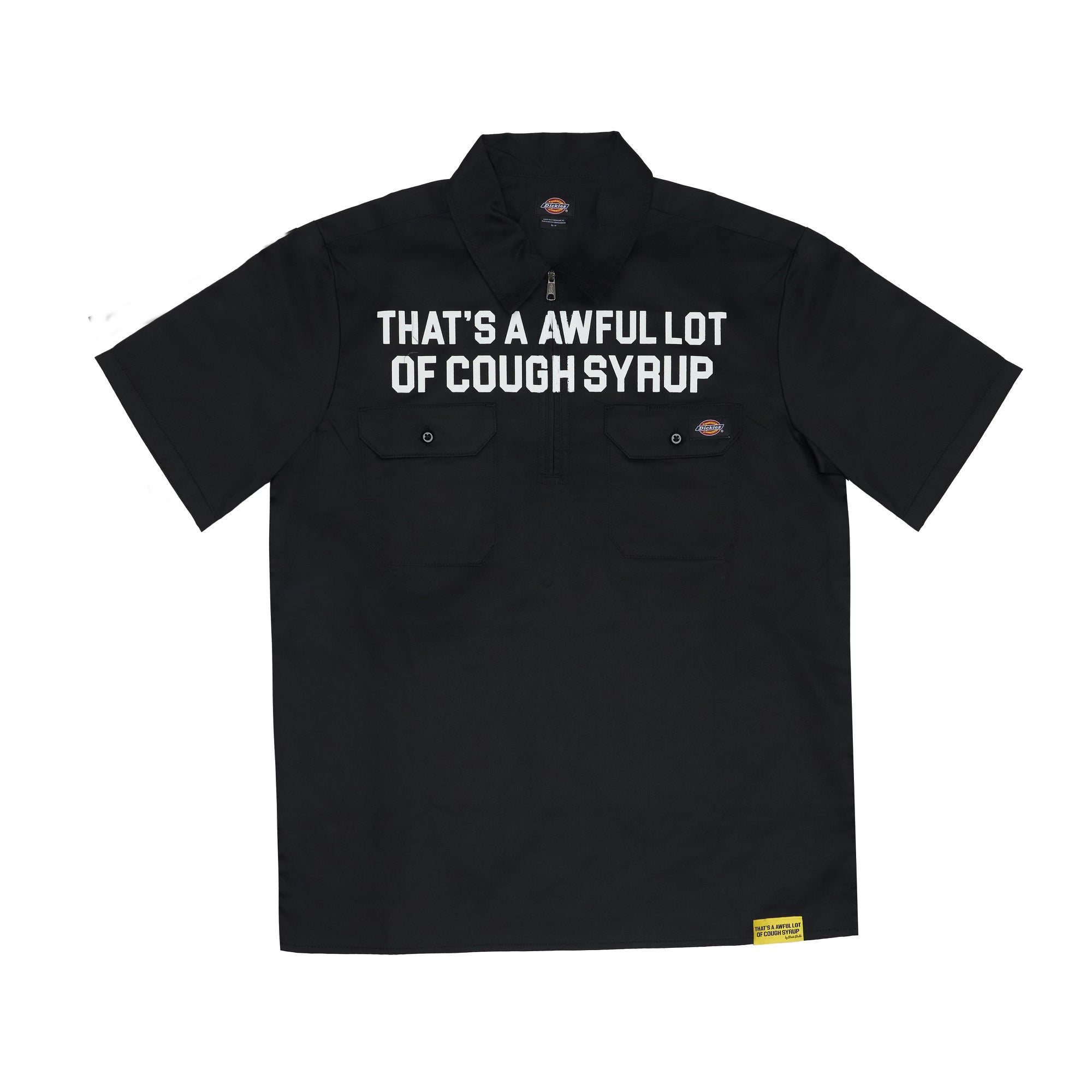 Cough Syrup Dickies Quarter Zip Shirt – THATS A AWFUL LOT OF LLC