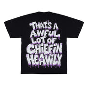 Awful Lot Of Chiefin Heavily T-Shirt By Desto Dubb