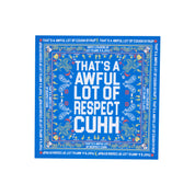 Awful Lot Of Respect Cuhh Bandana By Desto Dubb