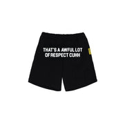Awful Lot Of Respect Cuhh Shorts By Desto Dubb