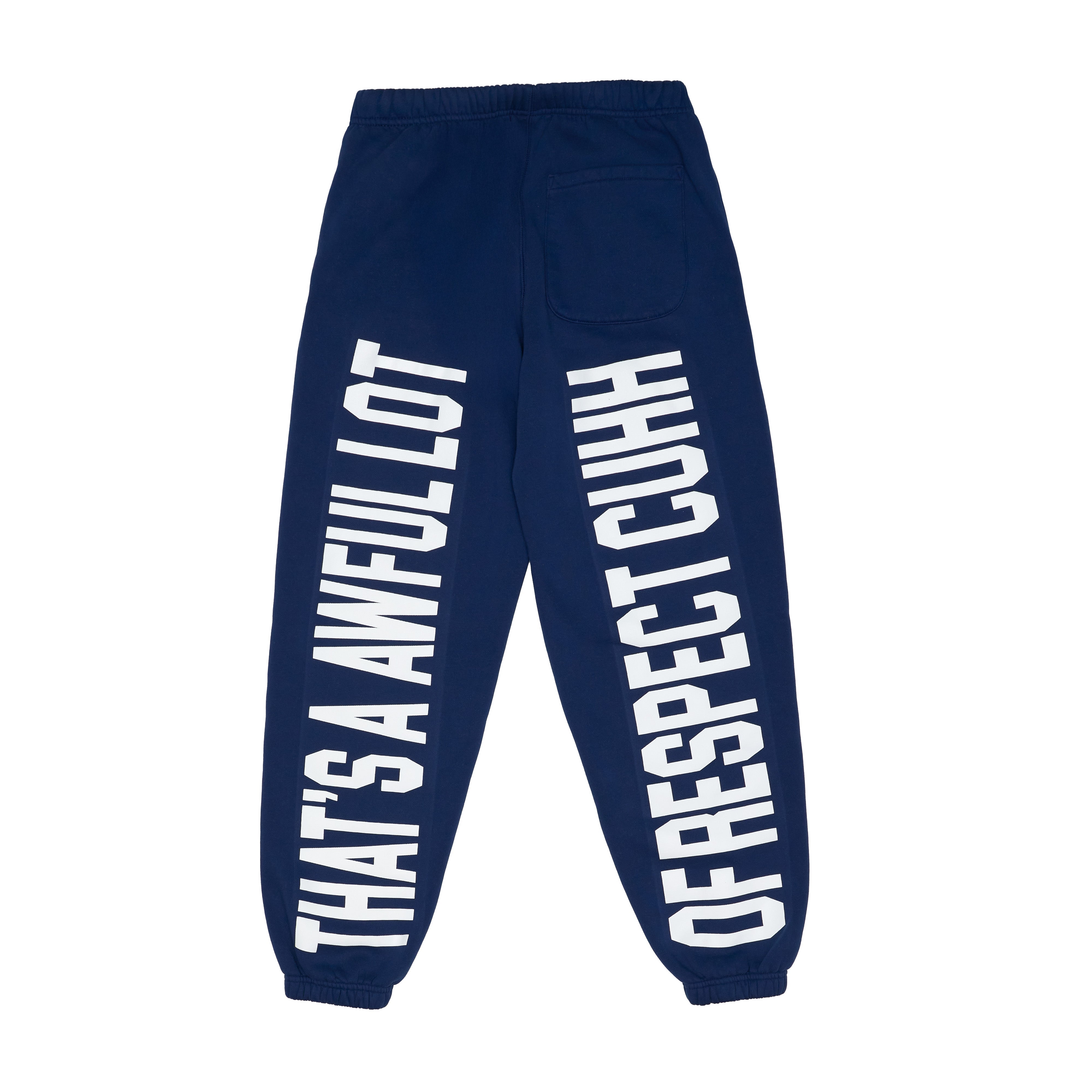 Awful Lot Of Respect Cuhh Sweatpants By Desto Dubb
