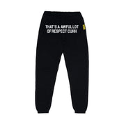 Awful Lot Of Respect Cuhh Sweatpants By Desto Dubb