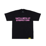 Awful Lot Of Respect Cuhh T-Shirt By Desto Dubb