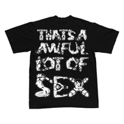 Awful Lot Of Sex T-Shirt 2.0 By Desto Dubb