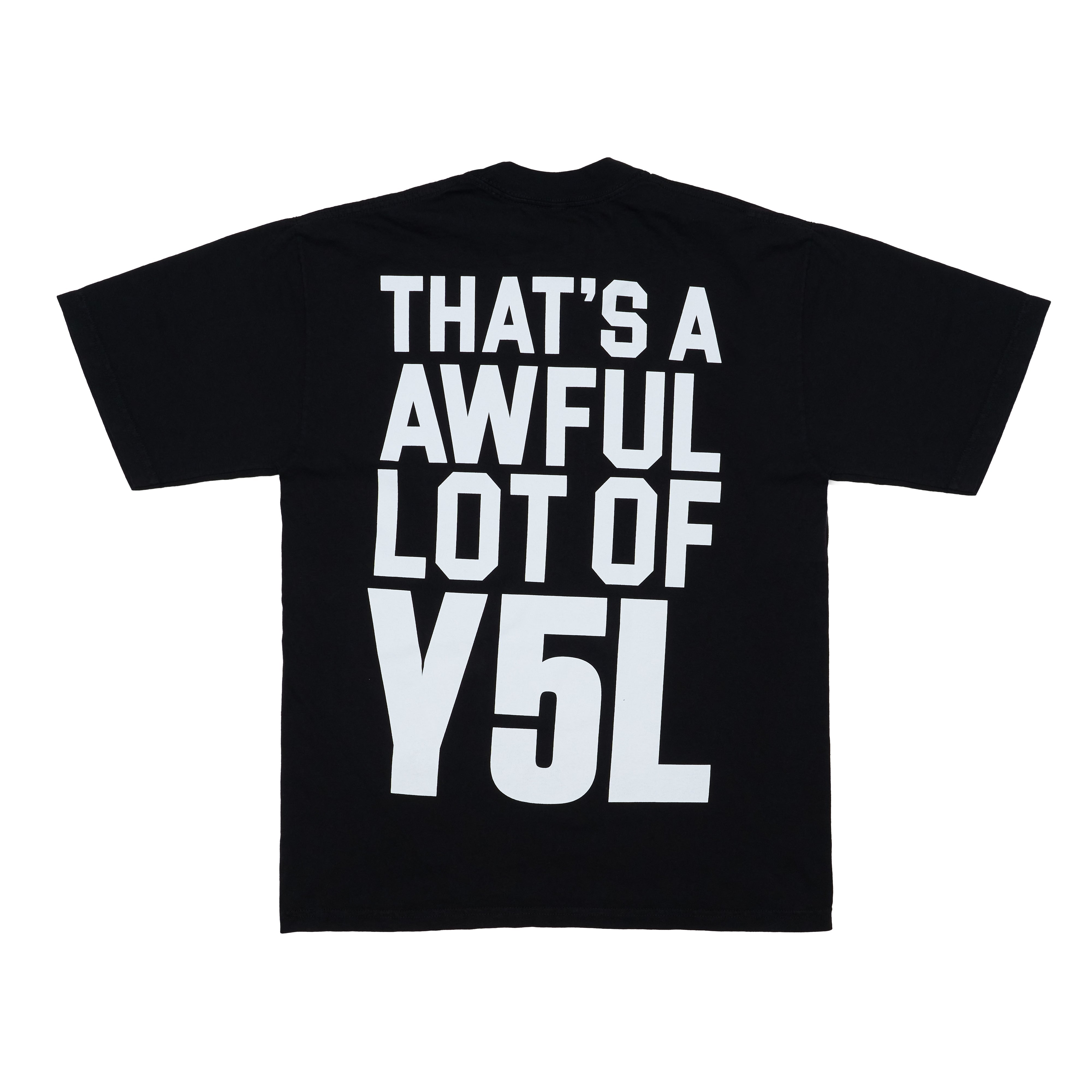 Awful Lot Of Y5L T-Shirt By Desto Dubb