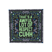 Awful Lot Of Respect Cuhh Bandana