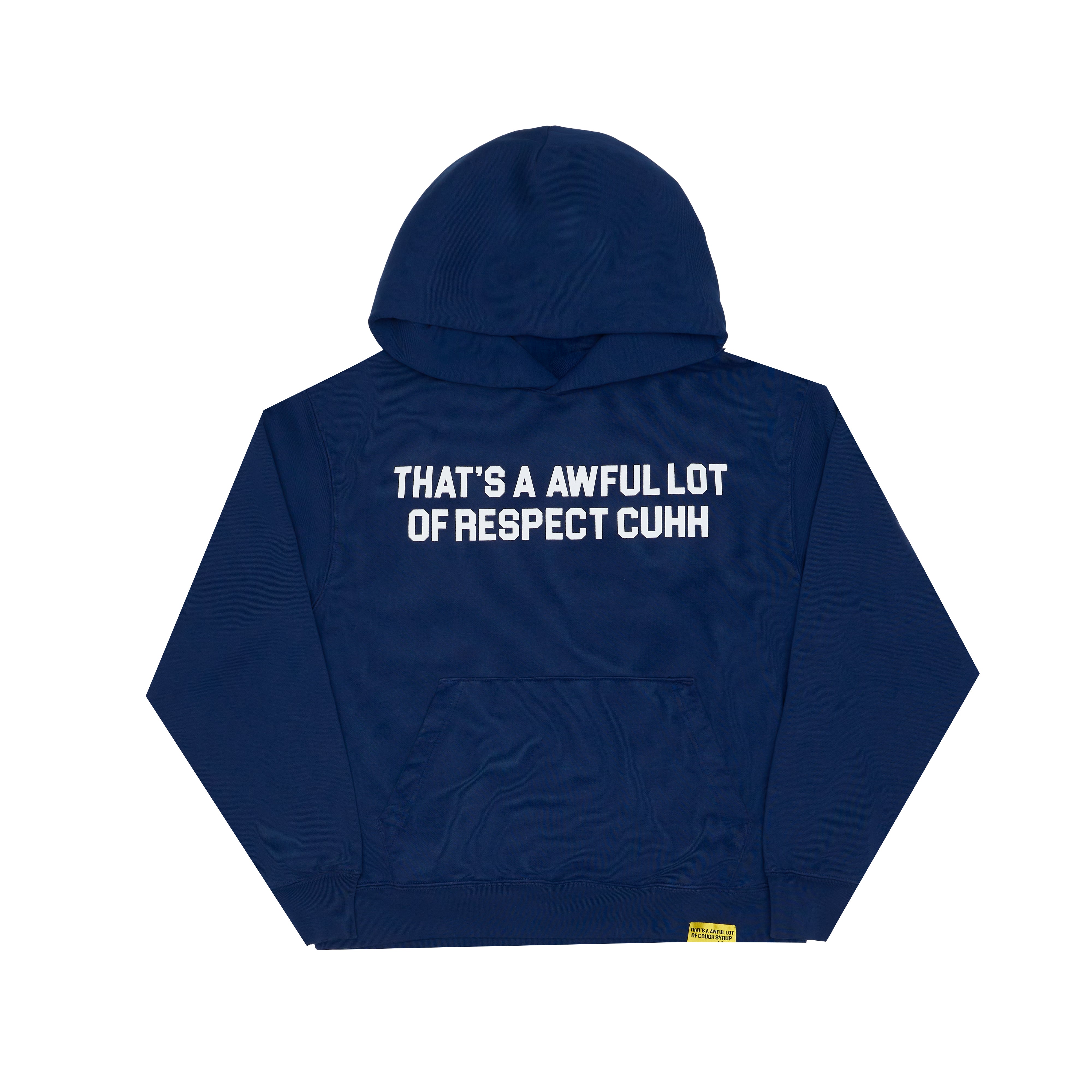 Awful Lot Of Respect Cuhh Hoodie
