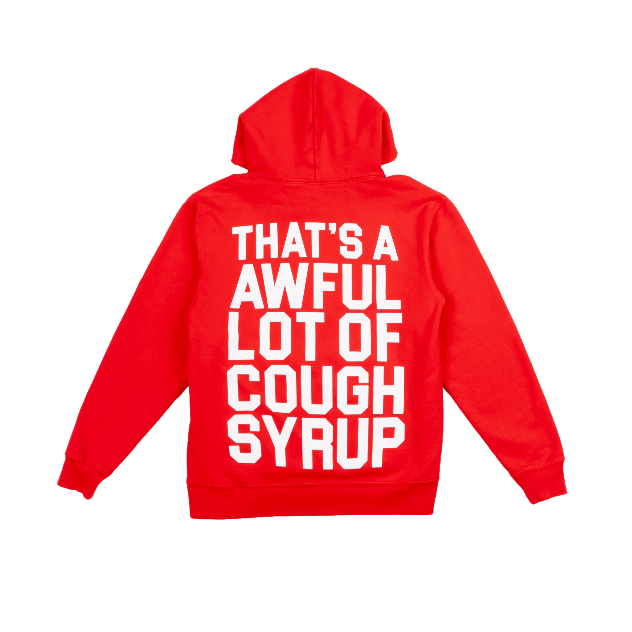 That's An Awful Lot Of Cough Syrup Hoodie No Jumper