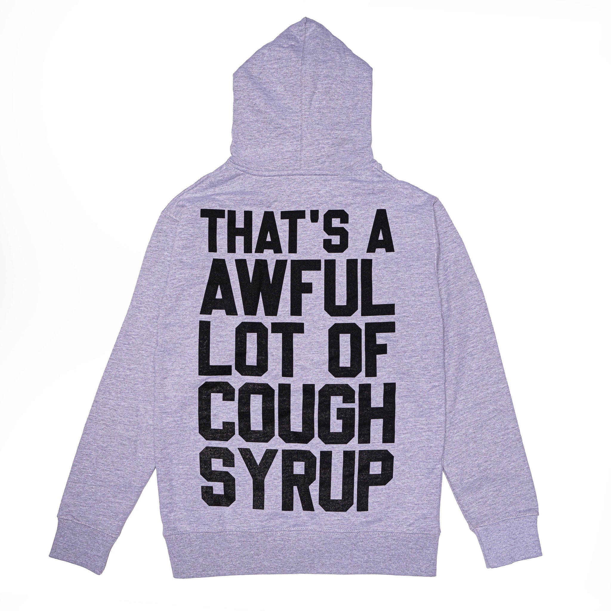 Classic Cough Syrup Hoodie By Desto Dubb – THATS A AWFUL LOT OF... LLC