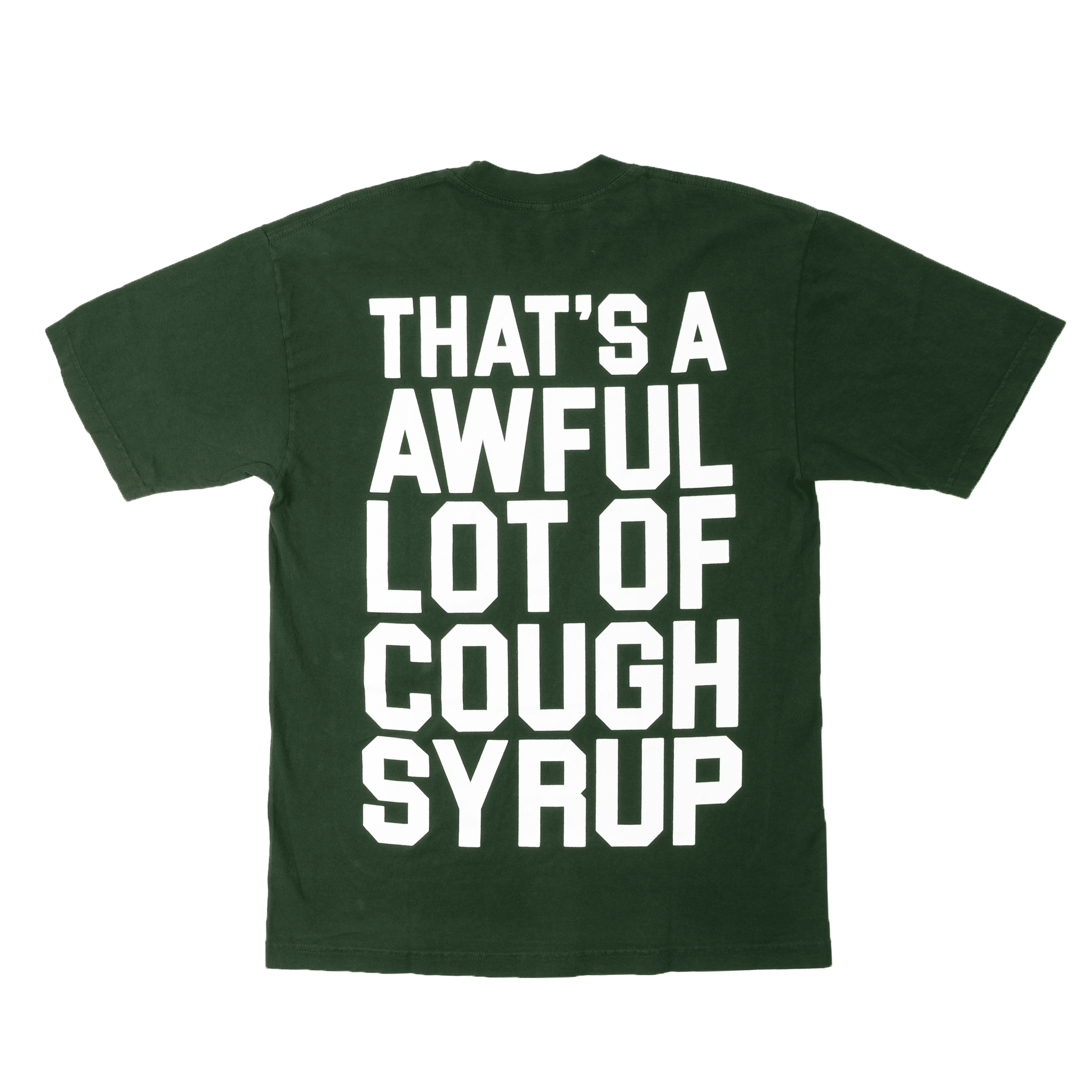 That's An Awful Lot Of Cough Syrup Meaning