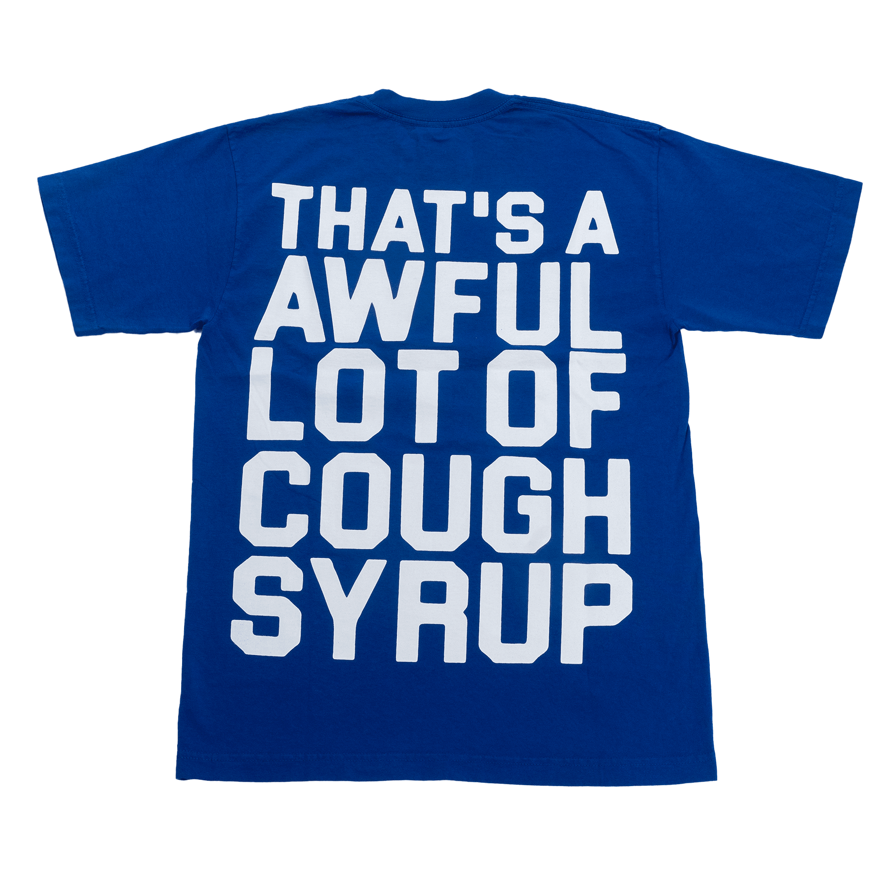 Classic Cough Syrup Tee – THATS A AWFUL LOT OF...