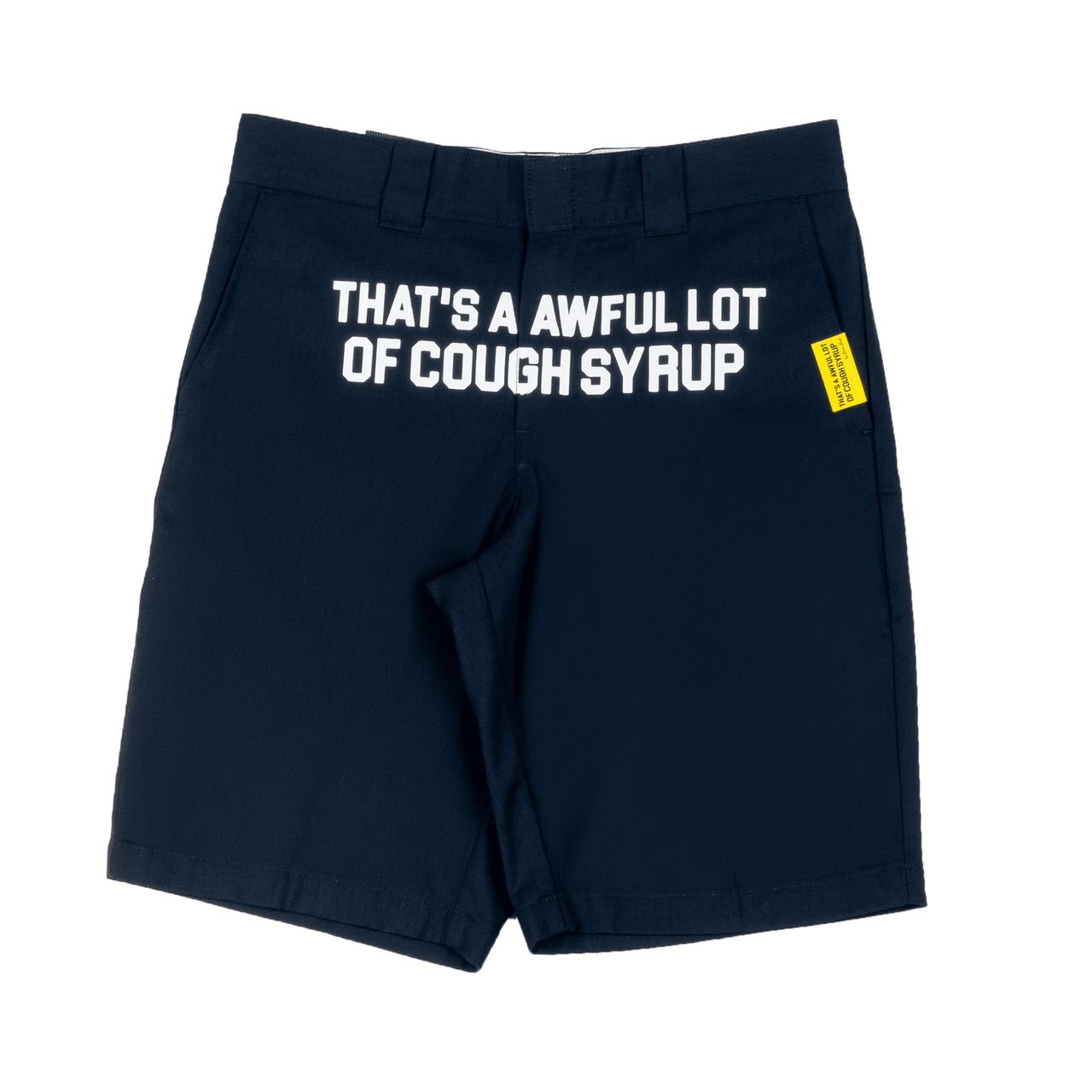 Cough Syrup Dickies Shorts By Desto Dubb THATS A AWFUL LOT OF...