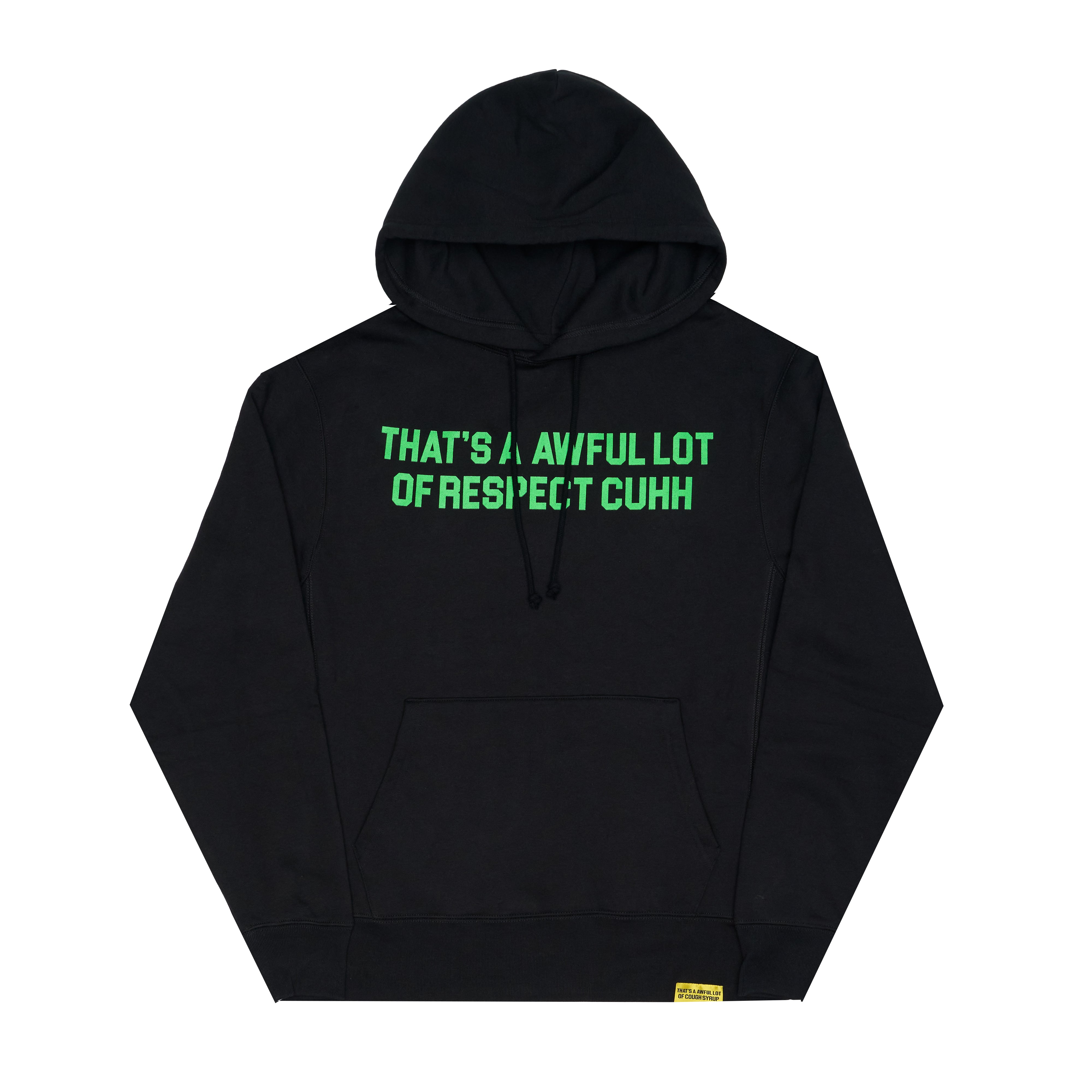 Awful Lot Of Respect Cuhh Hoodie