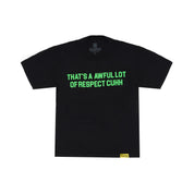 Awful Lot Of Respect Cuhh T-Shirt