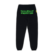 Awful Lot Of Respect Cuhh Sweatpants