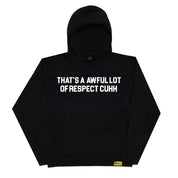 Awful Lot Of Respect Cuhh Hoodie