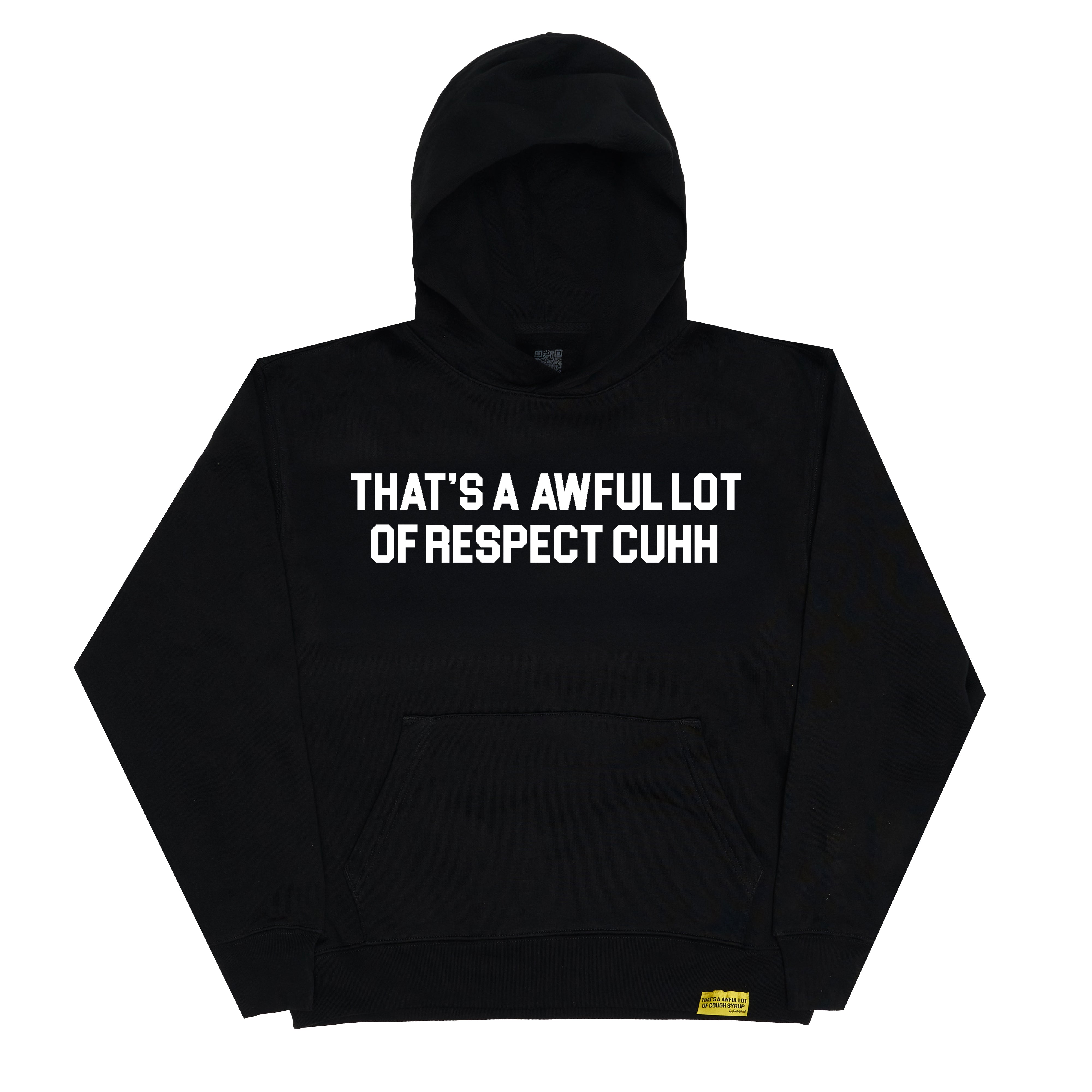 Awful Lot Of Respect Cuhh Hoodie
