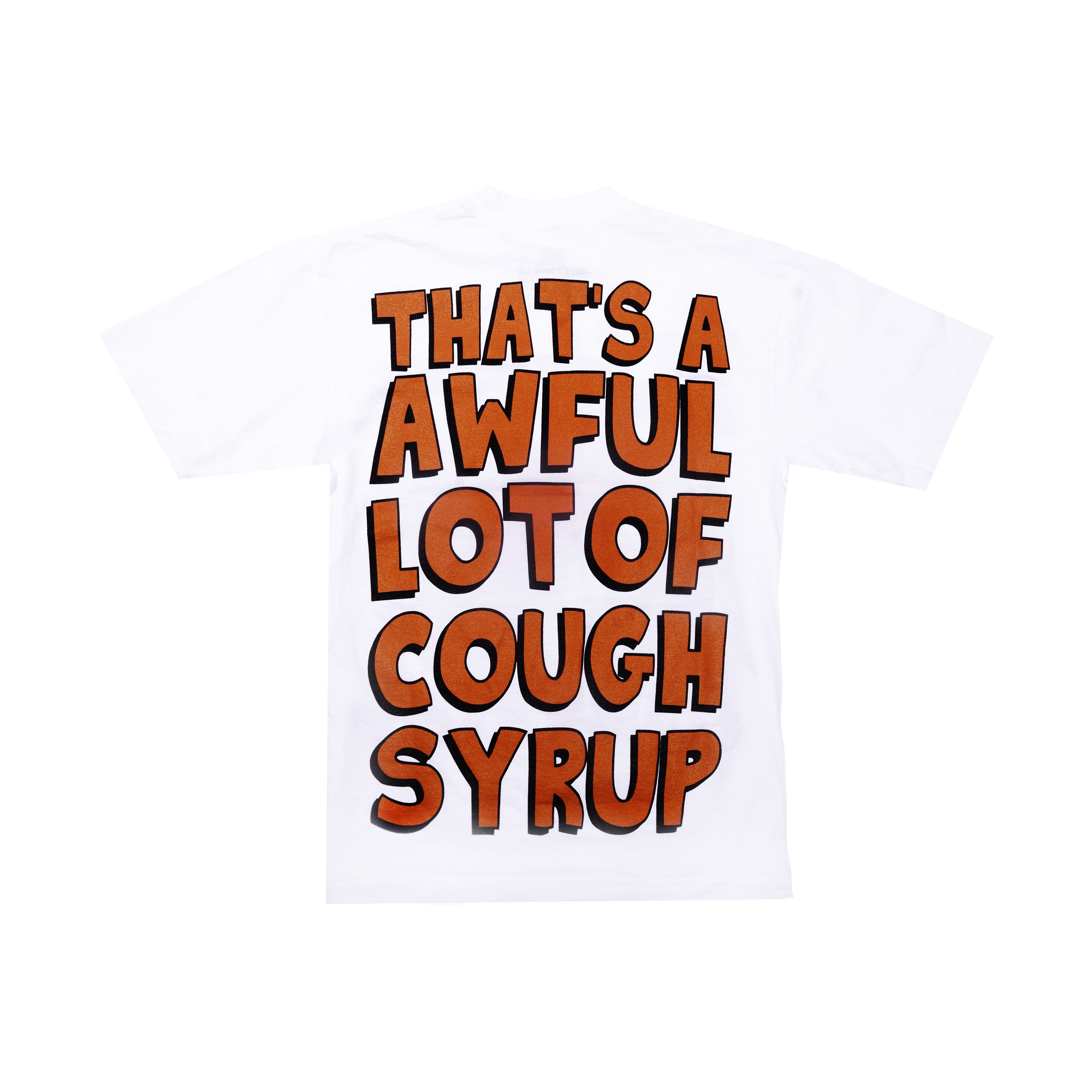 Thats A Awful Lot Of Cough Syrup | By Desto Dubb – THATS A AWFUL