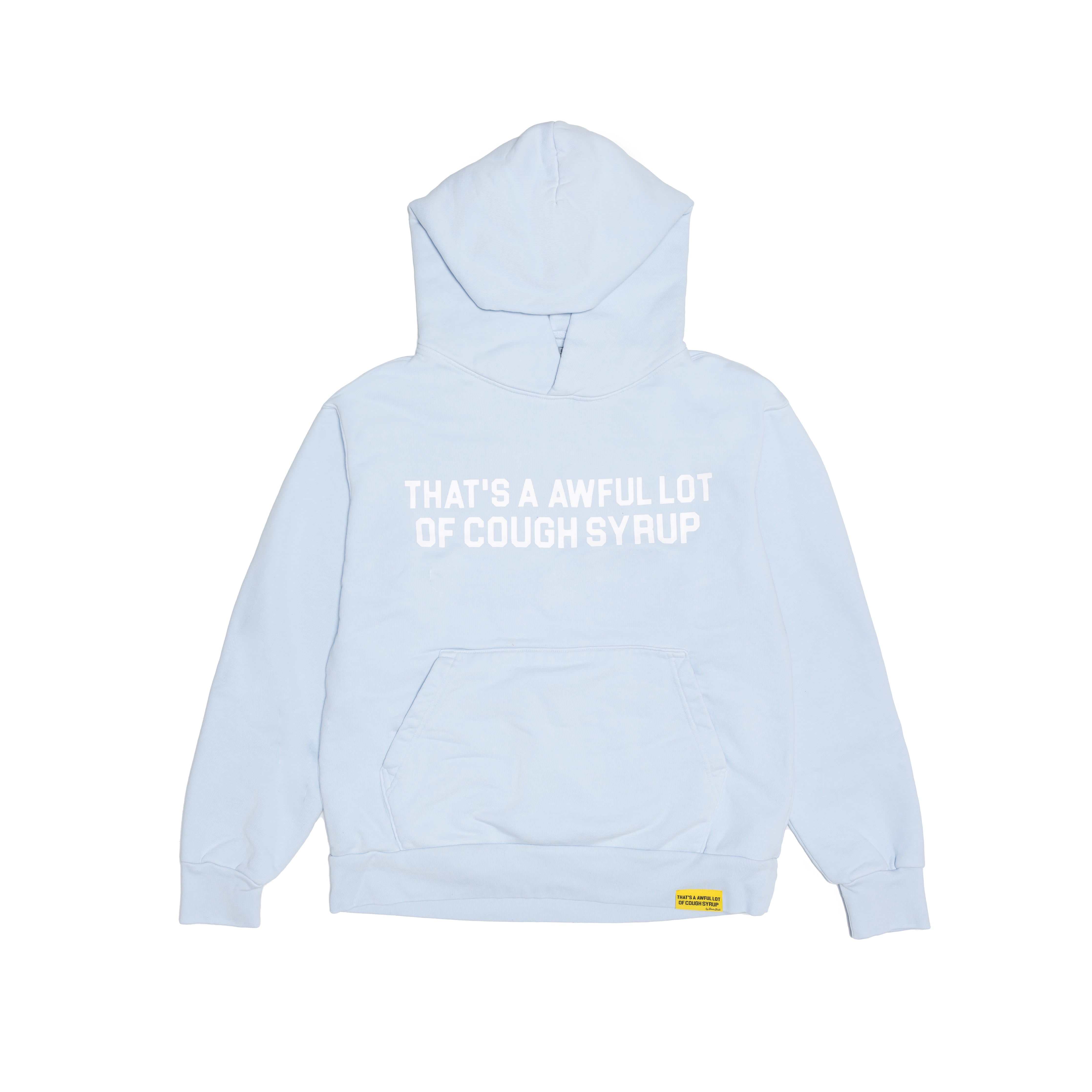 That's a whole lot of cough hot sale syrup hoodie